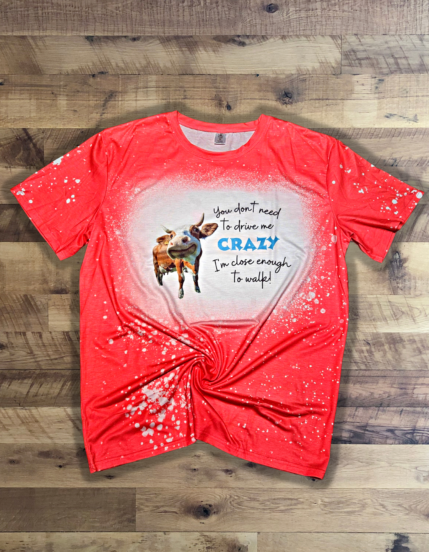 You Don't Have to Drive Me Crazy Sublimation T-Shirt
